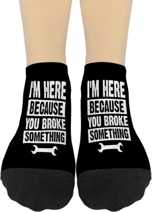 Mechanicss Repairs Im Here Because You Brokes Something Womens Athletic Socks No Show Socks Women's No Show Athletic Sock FunnySocks